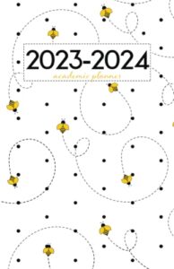 academic planner 2023-2024 small | cute little bumble bees buzzing on white: july - june | weekly & monthly | us federal holidays and moon phases
