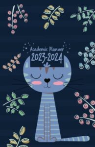 academic planner 2023-2024 small | cute blue cat teacher: july - june | weekly & monthly | us federal holidays and moon phases