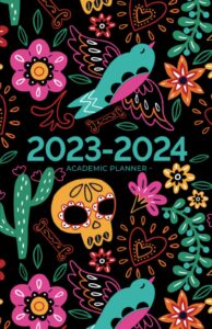 academic planner 2023-2024 small | dia de los muertos: july - june | weekly & monthly | us federal holidays and moon phases