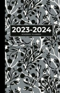 academic planner 2023-2024 small | black & white flora: july - june | weekly & monthly | us federal holidays and moon phases