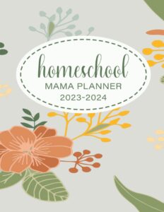 homeschool mama planner 2023-2024: planned weekly and monthly home lessons for the mother and the teacher ,165 pages , 8.5 * 11 inches