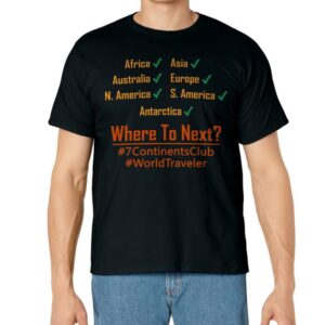 7 Continents World Traveler for travel enthusiasts T-Shirt