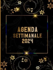 agenda settimanale 2024: pianificatore vista verticale formato a4 | 1 settimana su 2 pagine | 12 mesi planner | diario ... giornaliera (italian edition)