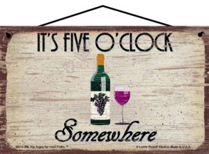 5x8 vintage style wine themed sign - it's five o'clock somewhere - image of a bottle and red wine glass, funny wine quote decor for a home bar, kitchen or wine cellar