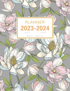 planner july 2023-2024 june: 8.5 x 11 weekly and monthly organizer | magnolia flower garden design gray