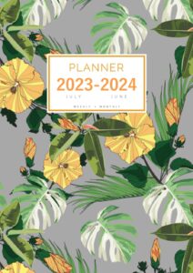 planner july 2023-2024 june: a4 weekly and monthly organizer | summer tropical floral design gray