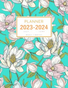 planner july 2023-2024 june: 8.5 x 11 weekly and monthly organizer | magnolia flower garden design turquoise