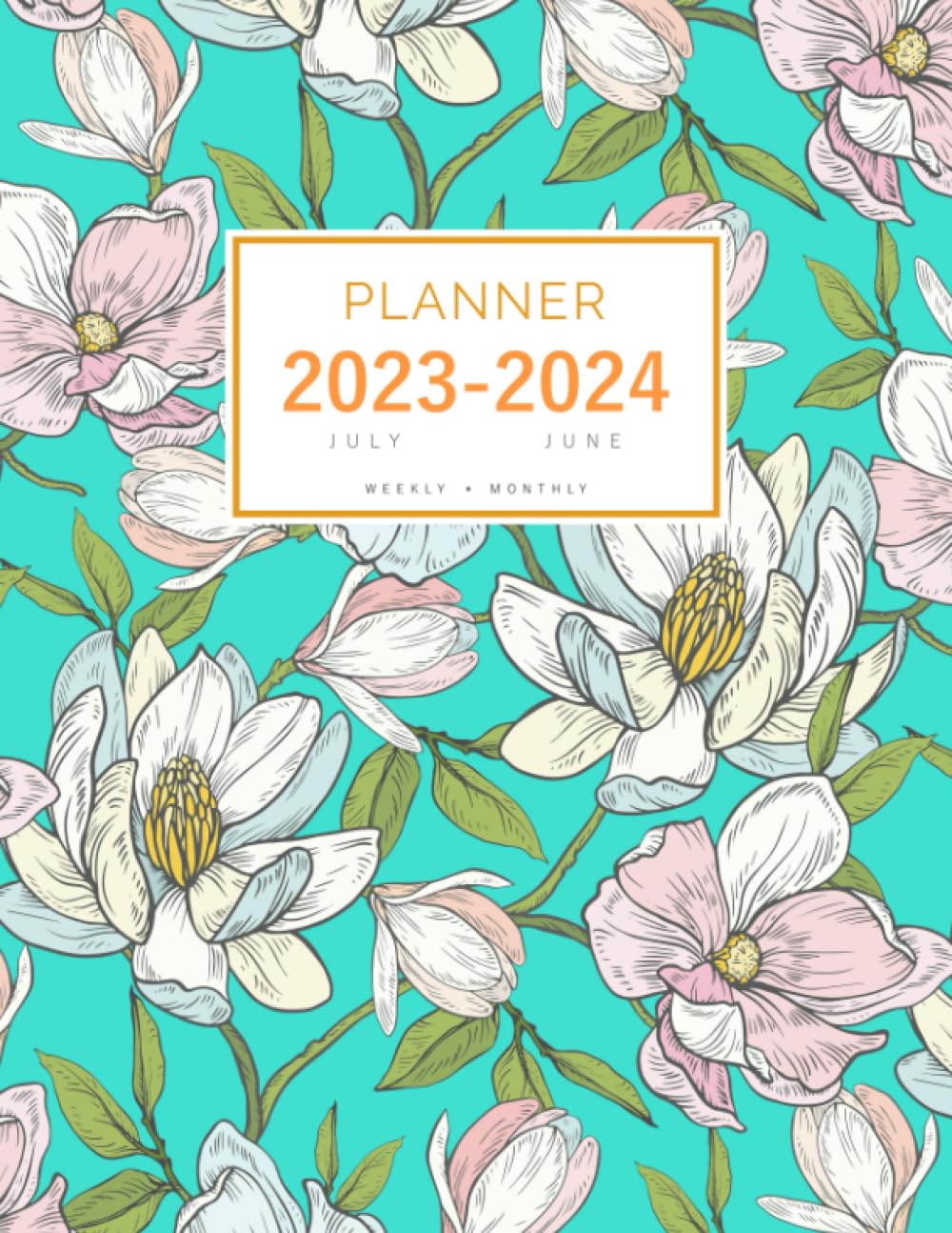 Planner July 2023-2024 June: 8.5 x 11 Weekly and Monthly Organizer | Magnolia Flower Garden Design Turquoise