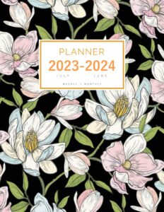 planner july 2023-2024 june: 8.5 x 11 weekly and monthly organizer | magnolia flower garden design black