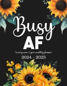 2024-2025 busy af sweary mom 2 year monthly planner: 24 month motivational swear words affirmation organizer 8.5"x11" with calendar, funny ... goals, habit tracker, important dates notes