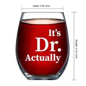 Panvola It's Dr Actually Doctor Gifts Stemless Wine Glass New PhD Med Student Son Daughter From Mom Dad Graduation Gifts Physician Doctorate Degree Appreciation Drinkware (17 oz)