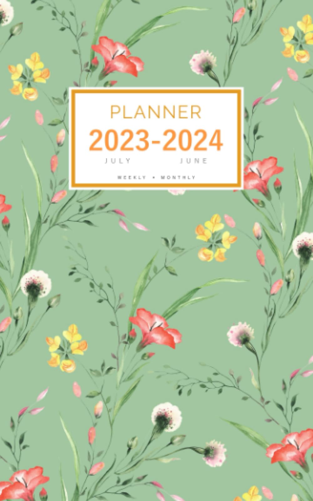 Planner July 2023-2024 June: 5x8 Weekly and Monthly Organizer Small | Watercolor Natural Wildflower Design Green