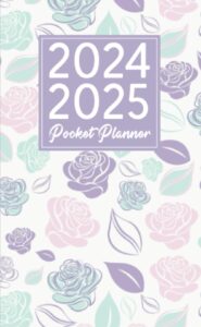 2024-2025 pocket planner: 2 year pocket calendar january 2024 to december 2025 - roses cover