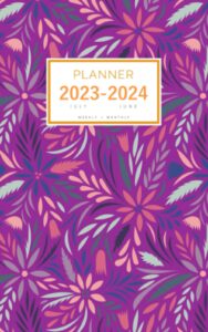 planner july 2023-2024 june: 5x8 weekly and monthly organizer small | massive floral pattern design purple