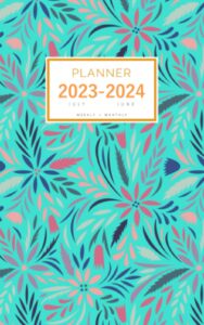 planner july 2023-2024 june: 5x8 weekly and monthly organizer small | massive floral pattern design turquoise