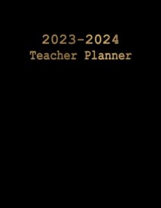 2023-2024 teacher planner: elementary and middle school teacher organizer, black teacher calendar for men and women, 8.5 x 11 in", with inspirational quotes inside, luxury golden cover