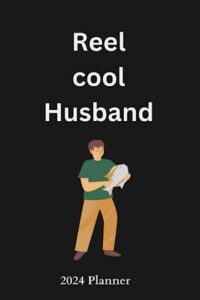 reel cool husband: 2024 fishing planner