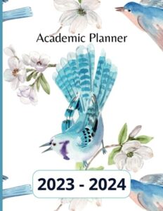 academic planner 2023 - 2024: watercolor birds theme