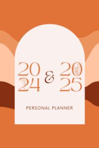 2024-2025 planner : monthly, weekly , daily planner: 2 year agenda january 2024 to december 2025, with inspirational quotes