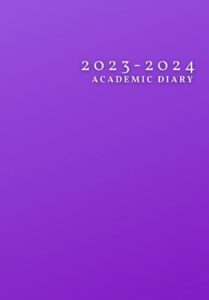 academic diary 2023 2024: week to view a5 academic planner runs from july 2023 to july 2024 purple cover