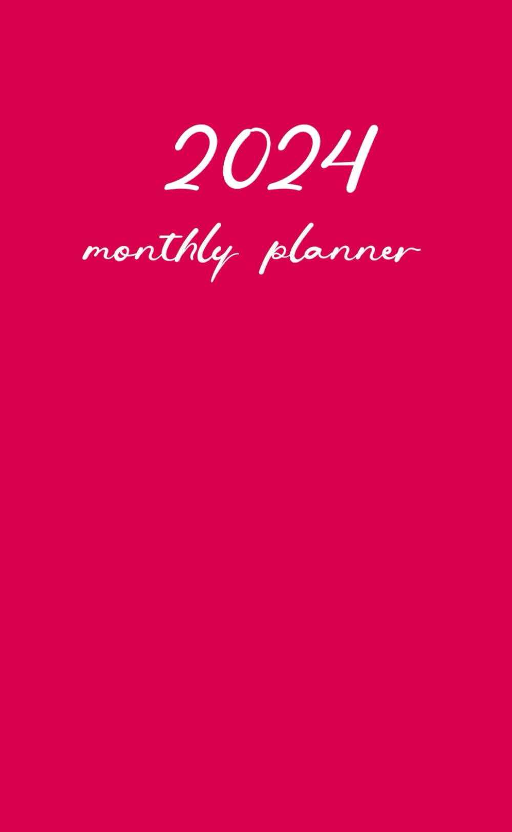 2024 Monthly Planner: Small 1 Year Calendar Schedule Organizer Start January 2024 to December 2024 with Holidays|Includes Place for Contacts, Notes, Important Dates, and Passwords