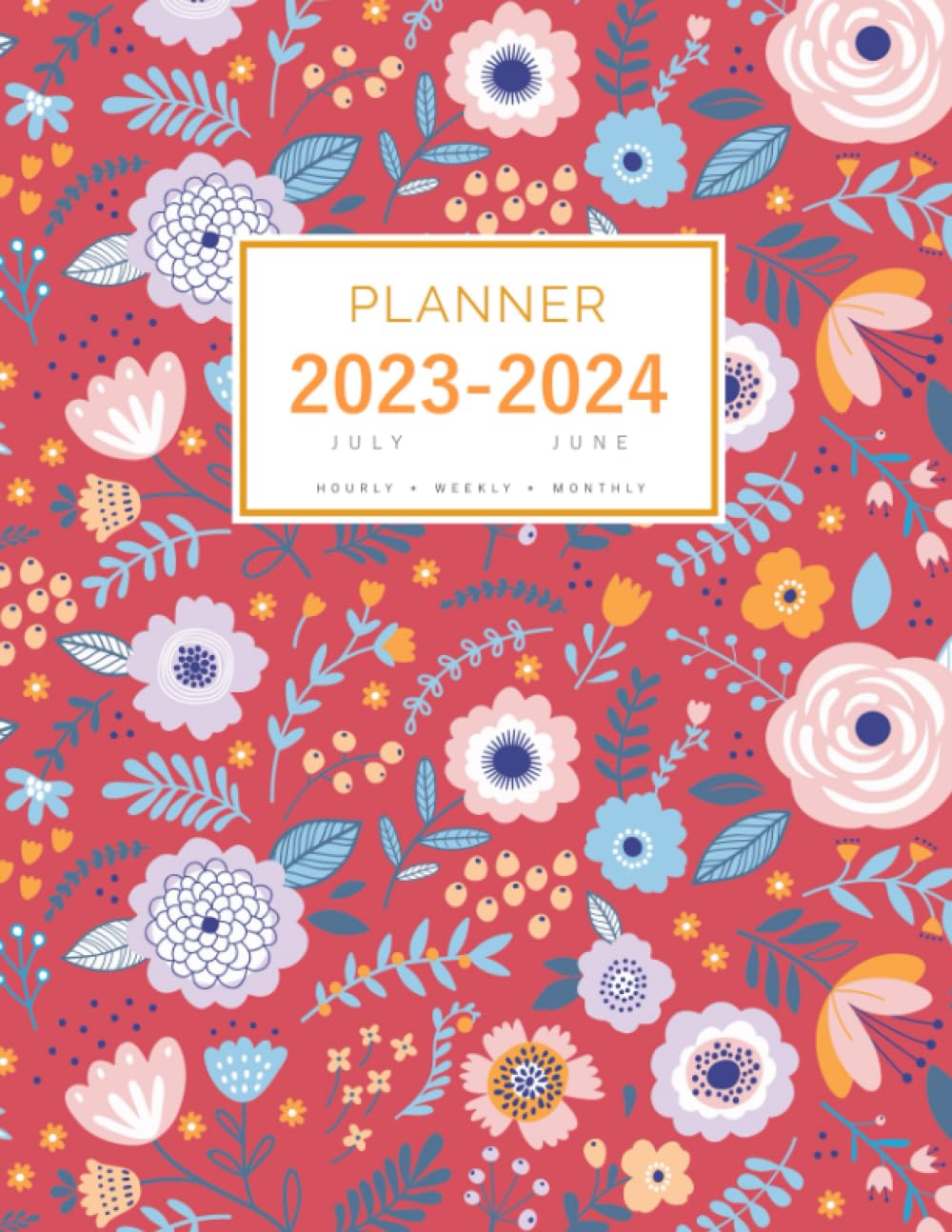 Planner July 2023-2024 June: 8.5 x 11 Large Notebook Organizer with Hourly Time Slots | Cute Pastel Floral Design Red