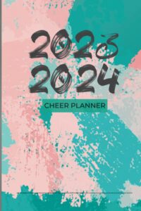 cheer planner 2023 - 2024: calendar, fees & event tracker for cheer parents