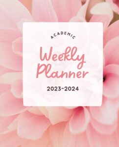academic weekly planner: 2023 -2024 organizer paperback 9.25x7.5 inches