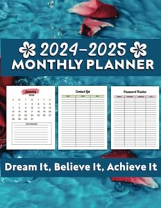 2024-2025 monthly planner dream it, believe it, achieve it: extra pages de note contact - agenda 2024-2025 organiseur avec to do& schedule