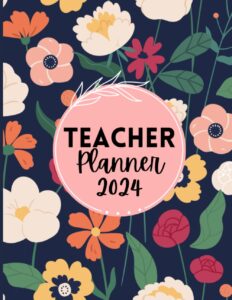 teacher planner 2024 - 2025: weekly & monthly lesson organizer for teachers, with holidays, agenda, student information, gols of month, notes.