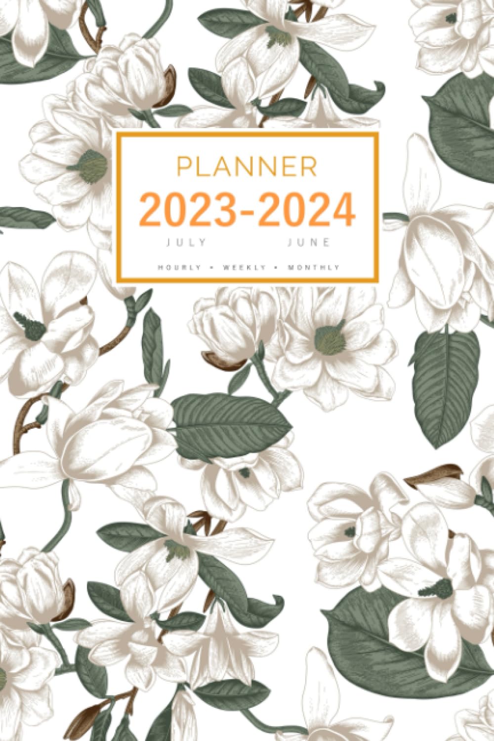 Planner July 2023-2024 June: 6x9 Medium Notebook Organizer with Hourly Time Slots | Beautiful Magnolia Flower Design White