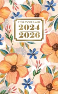 3 year pocket planner 2024-2026: 36 months monthly planning and organization from january to december three years small size for purse includes federal holidays | watercolor orange flowers