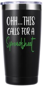 momocici accountant gifts.ohh.this calls for a spreadsheet 20 oz tumbler.funny spreadsheet travel mug gift for accounting boss coworker cpa nerd men women(black)
