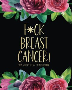 f*ck breast cancer: 2024 sweary breast cancer planner