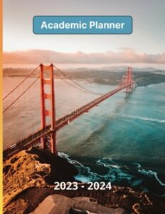 academic planner 2023 - 2024: san franscisco theme