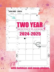 2024-2025 two year monthly planner: 2 year calendar january 2024 - december 2025 schedule agenda and organizer with federal holidays and moon phases large size