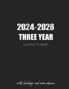three year monthly planner 2024-2026: 3 year calendar from jan 2024 to dec 2026 agenda schedule organizer with holidays and moon phases vintage black background