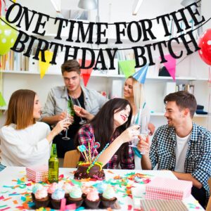 One Time for The Birthday Bitch Banner-Happy Birthday Bunting Backdrops-Funny Birthday Sign for Adult Birthday Party Decorations Supplies, Black Glitter