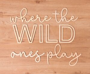 playroom wall decor, 24" xl 3d where the wild ones play nursery sign wooden wall art decoration for kids toddler room decor boys and girls home bedroom word sign (wood - natual color)