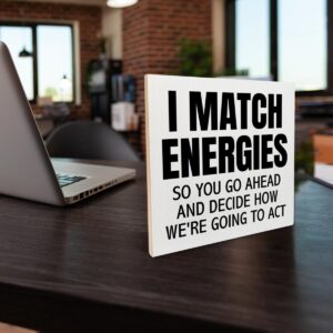 Funny Office Sign I Match Energies Office Wood Wood Plaque Tabletop Signs Decorative Desk Wall Home Office Decor 6.2 X 6.2 Inches