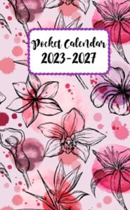 pocket calendar planner 2023-2027 for purse: 5 years from july 2023 to december 2027 | floral cover | appointment calendar purse size 4 x 6.5 | 54 ... , birthdays | contact list | password keeper