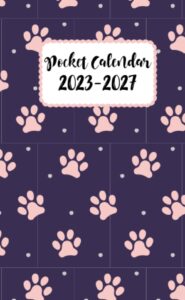 pocket calendar planner 2023-2027 for purse: 5 years from july 2023 to december 2027 | dogs cover | appointment calendar purse size 4 x 6.5 | 54 ... , birthdays | contact list | password keeper