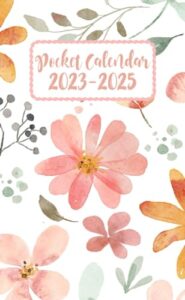 pocket calendar 2023-2025 for purse: 2 years and half from july 2023 to december 2025 monthly planner | floral themed cover | appointment calendar ... , birthdays | contact list | password keeper