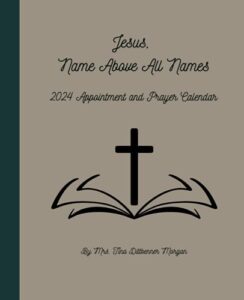 jesus, name above all names: 2024 planning and prayer calendar