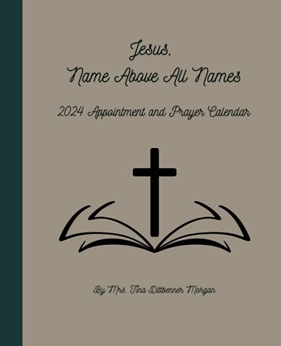 Jesus, Name Above All Names: 2024 Planning and Prayer Calendar