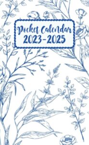 pocket calendar 2023-2025 for purse: 2 years and half from july 2023 to december 2025 mini monthly planner | floral cover | appointment calendar purse ... , birthdays | contact list | password keeper