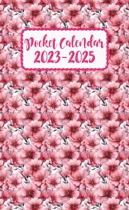 pocket calendar 2023-2025 for purse: 2 years and half from july 2023 to december 2025 monthly planner | floral themed cover | appointment calendar ... with holidays , important dates and birthdays