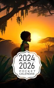 pocket calendar 2024-2026: two-year monthly planner for purse , 36 months from january 2024 to december 2026 | african tribal boy | lush jungle | sun setting