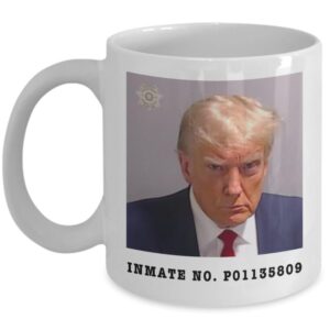 Cute But Rude Donald Trump Mugshot Mug Election 2024 Coffee Cup Inmate No. P01135809