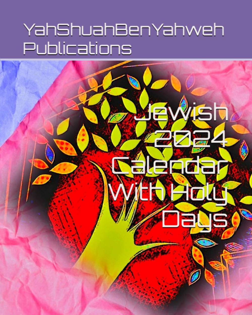 Jewish 2024 Calendar With Holy Days (Hebrew, Jewish And Messianic ...